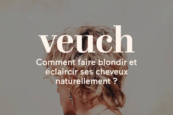 blondir cheveux naturellement