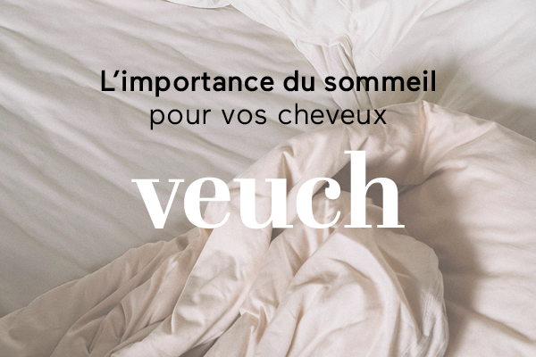 L'importance du sommeil pour vos cheveux